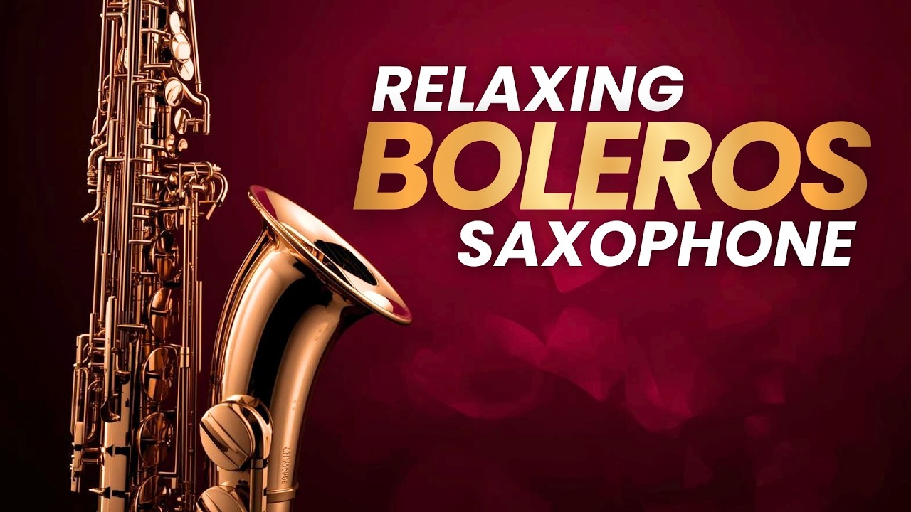 LIVE Romantic Saxophone Boleros – Latin Love Music for Study & Relax