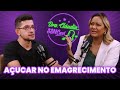 Como consumir açúcar do jeito certo para emagrecer?