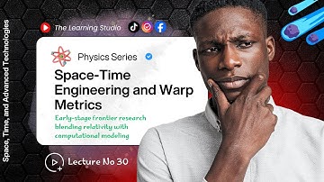 Can We Bend Space-Time? | Physics of Warp Fields & Exotic Matter