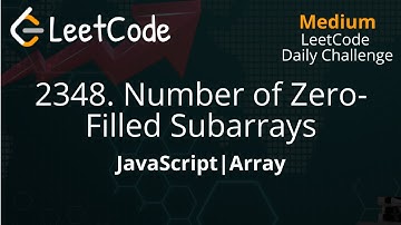 2348. Number of Zero-Filled Subarrays | JavaScript | Easy Explanation | LeetCode Daily Challenge