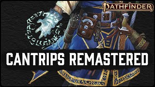 All Changes to Cantrips in Pathfinder 2e's Remaster