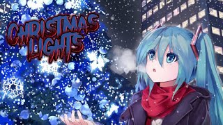 Nightcore - Christmas Lights 《 lyrics 》