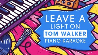Tom Walker - Leave a Light On - Piano Karaoke