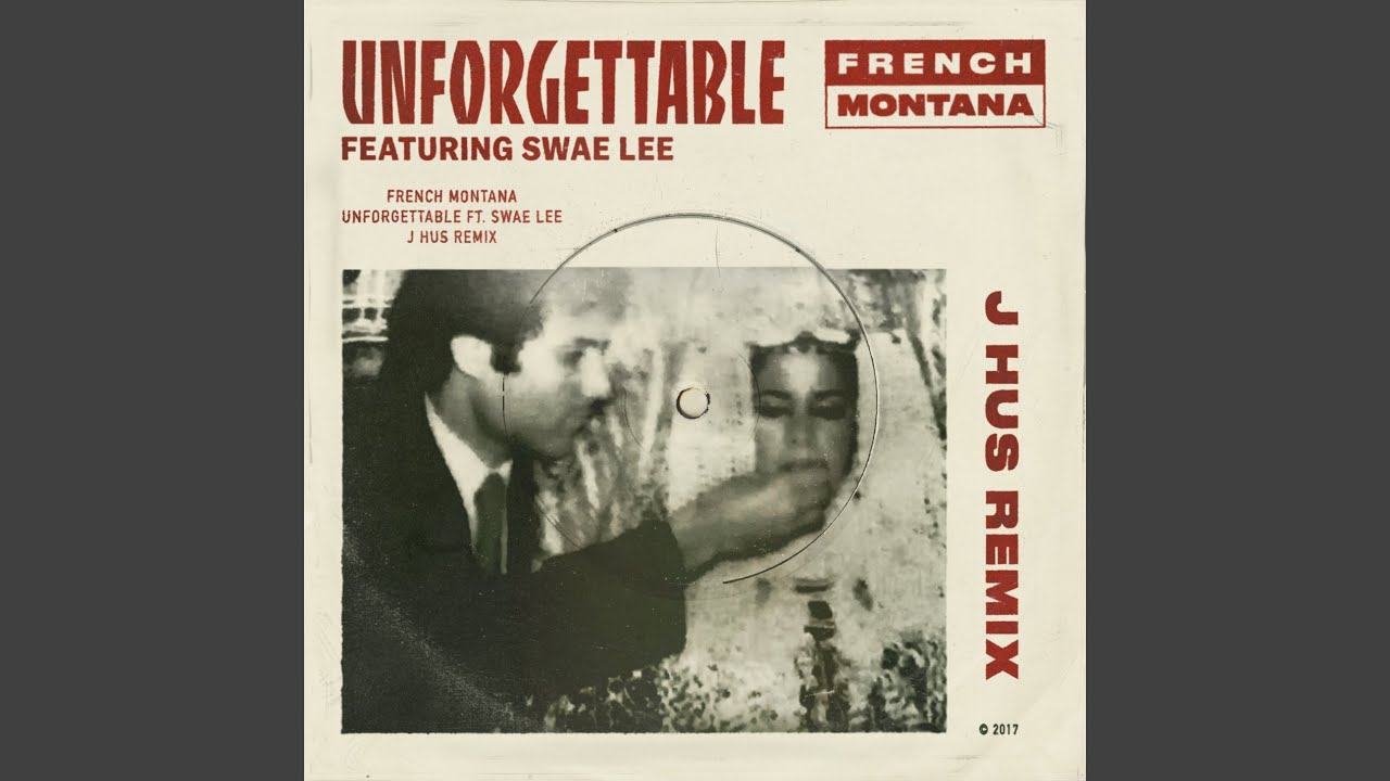 French montana unforgettable. Unforgettable French Montana. Swae Lee Unforgettable. Unforgettable альбом French Montana. French Montana Unforgettable перевод.