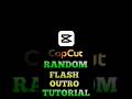 Capcut Rendom Flash Outro Tutorial 🔥🔥 #shorts #capcut