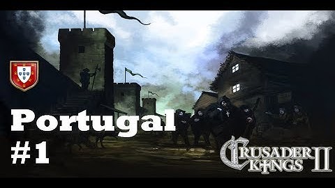 Crusader Kings II & Europa Universalis IV - Grand Campaign - Portugal - Part 1 - No commentary