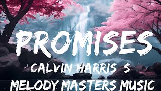 Calvin Harris, Sam Smith - Promises (Lyrics)  | 25mins - Feeling your music