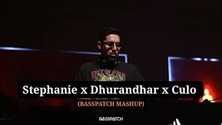 Stephanie x Dhurandhar x Culo (Basspatch Mashup) | Trending Mashup | Dhurandhar | Ranveer Singh