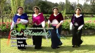 Video thumbnail of "Coro Trinidad "Cuyanacushun""