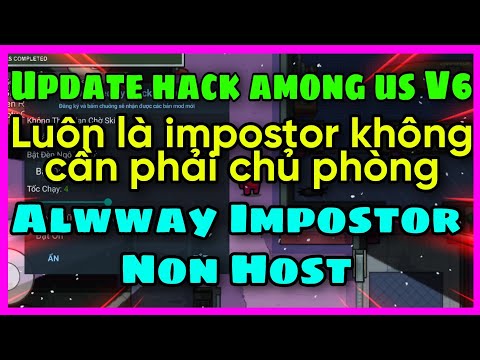 Hack Among Us Trận Nao Cũng Impostor Alway Impostor Tinh Tế
