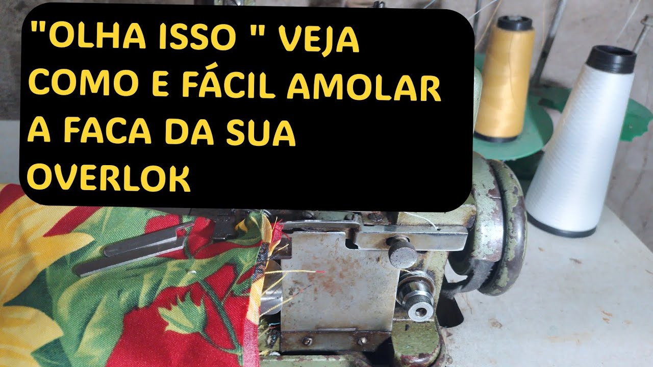 DICA INTERESSANTE PARA  INICIANTE NA COSTURA VOCÊ MESMO PODE AMOLAR A FACA DA SUA OVERLOK. 