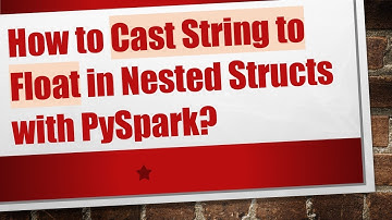 How to Cast String to Float in Nested Structs with PySpark?