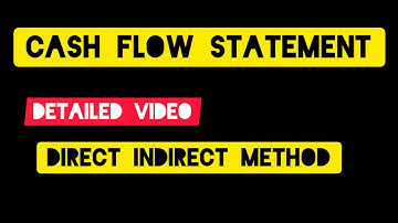 Cash Flow Statement (Complete Lecture on Cash Flow Statement)