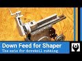 Down Feed for Gingery Shaper - The Axis for Dovetail Cutting