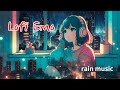 Lofi rain🎧Discover a new you through the sounds of rain☔BGM(sleep/work/study/relax)