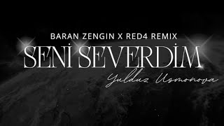 Yulduz Usmonova - Seni Severdim(Baran Zengin & Red4 Remix)