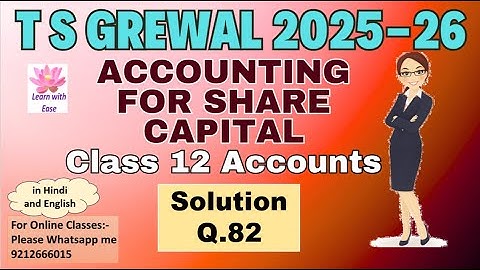 Q82| Accounting For Share Capital| TS Grewal 2025-26| Ch 8| Class 12| Accounts@learnwithease