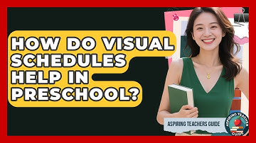 How Do Visual Schedules Help In Preschool? - Aspiring Teacher Guide