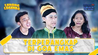 Babeh Terkurung Akibat Terlalu Banyak Ambil Emas | LENONG LEGENDA