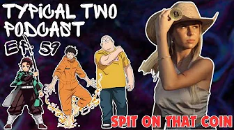 COINTUAH SPIT ON YOUR WALLET, CEO ASSASSINATION?! & MORE! - The Typical Two Podcast - Ep. 59