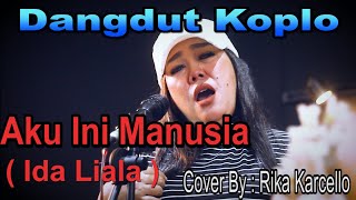 AKU INI  MANUSIA # Ida Laila_ Cover : Rika Karcello