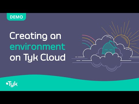 How to create an environment on Tyk Cloud