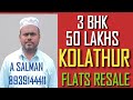 38 LAKHS, KOLATHUR FLAT SALE 