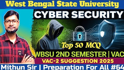 WBSU SEM-2 VAC-2 CYBER SECURITY | Barasat University vac2 cyber security