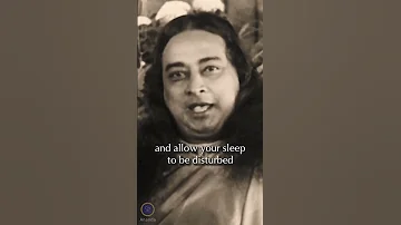 Paramhansa Yogananda: You Don't Sleep Correctly