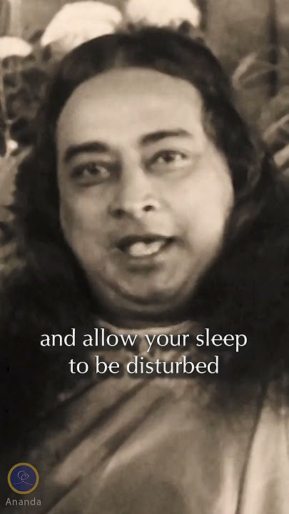 Paramhansa Yogananda: You Don't Sleep Correctly