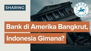 Bank di Amerika pada Collapse, Indonesia Gimana?