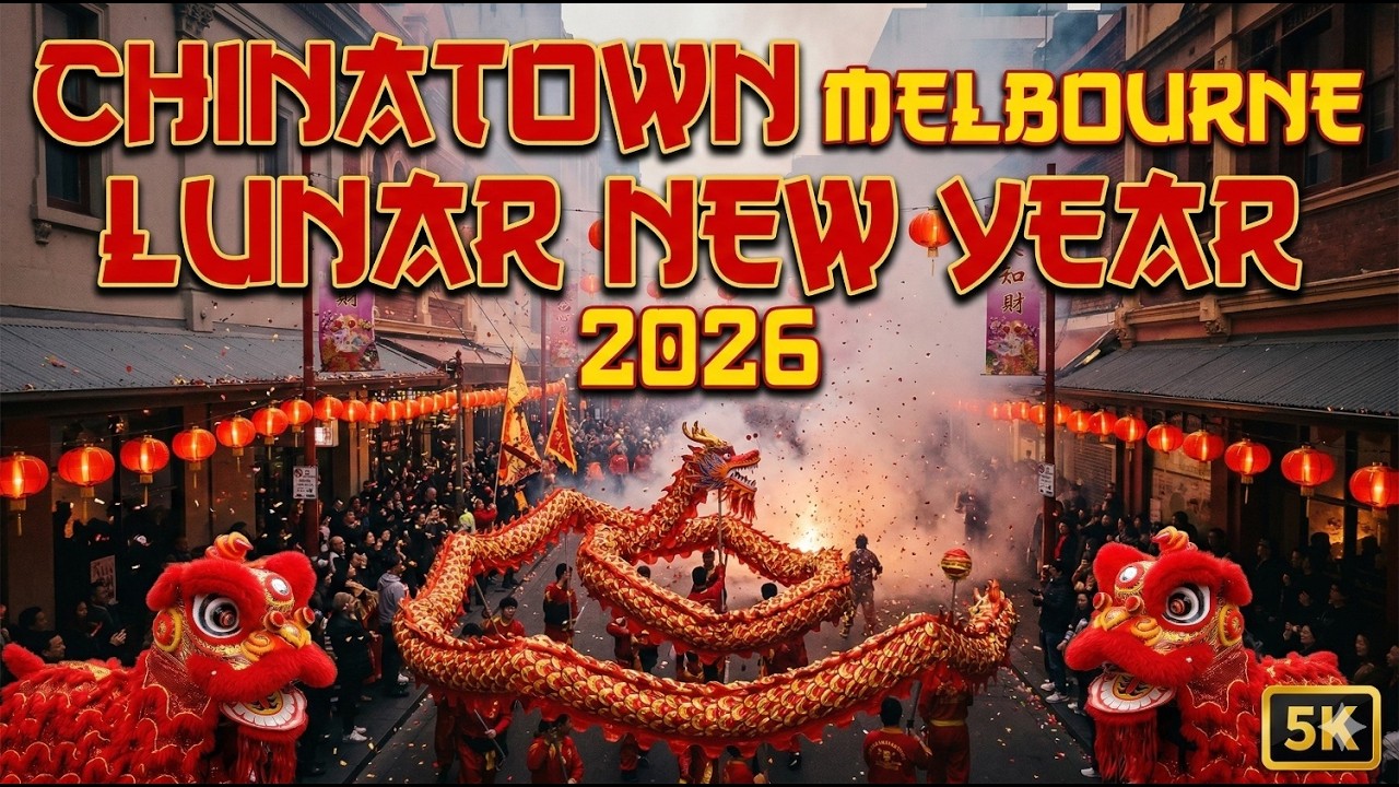 🧧 LUNAR NEW YEAR 2026 MELBOURNE: The Ultimate 4K Chinatown Experience! 🐉 Year of the Fire Horse #5k