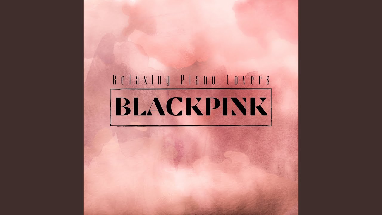 As If It's Your Last (Relaxing Piano Cover)