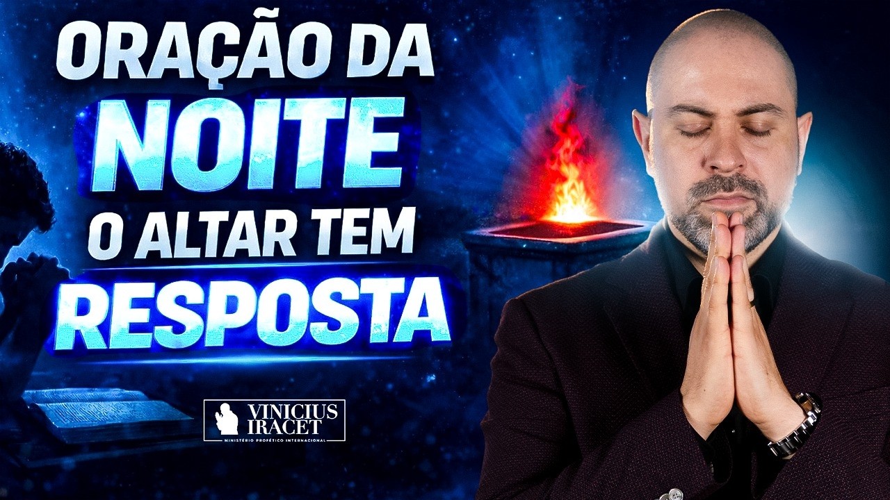 ORAÇÃO DA NOITE - O ALTAR TEM RESPOSTA - SALMO 27 - PROSPERIDADE E DIREÇÃO
