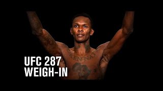 UFC 287 - Weigh -In Highlights