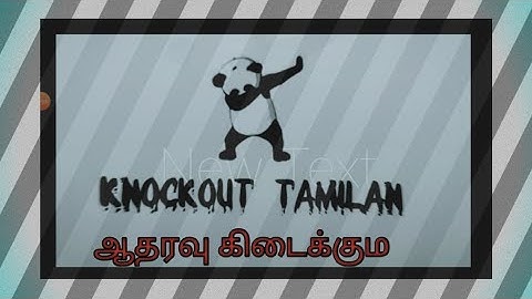 Knockout tamilan bro please support me
