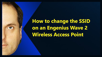 How to change the SSID on an Engenius Wave 2 Wireless Access Point