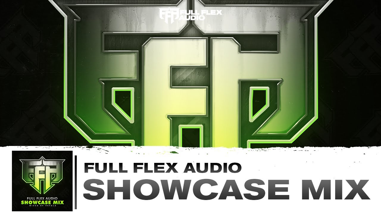 Full Flex Audio Showcase Mix (Mixed by Vetala)