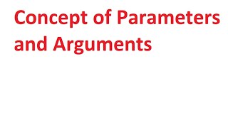 Concept of Parameters and Arguments(Python Function)