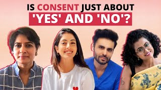 Is consent just about 'Yes' or 'No'? | #Sisterhood with Shaili