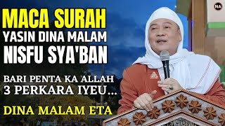 FADILAH MACA YASIN DINA MALEMAN NISFU SYABAN | ABUYA UCI TURTUSI
