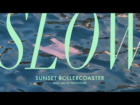 Sunset Rollercoaster - Slow / Oriental (Official Video), 2018