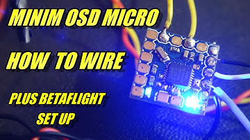 How To Wire Minim OSD Mirco (and set up in Betaflight)