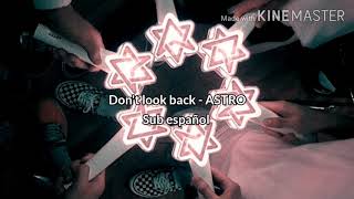 Astro - Don't look back - SUB ESPAÑOL