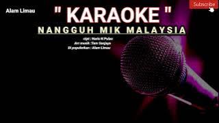 Karaoke Lagu Lampung - NANGGUH MIK MALAYSIA - Alam Limau //Cipt.Haris N pulau