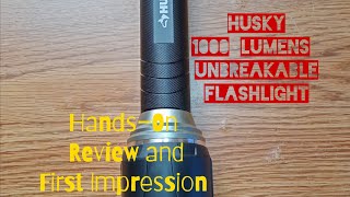 HUSKY 1000 Lumens High Power Unbreakable Aluminum Flashlight / HANDS-ON REVIEW