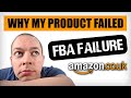 FAILED PRODUCT - Why Did My FBA Product Fail - Amazon FBA UK 2019