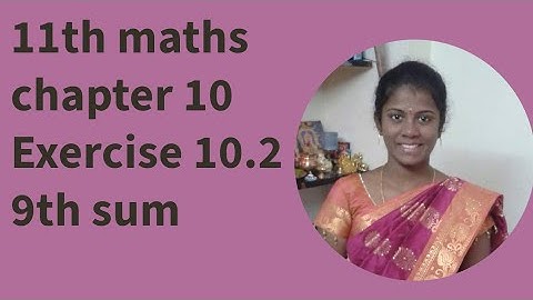 11th maths chapter 10 exercise 10.2 9th sum