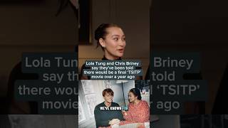 Lola Tung and Chris Briney say they&#39;ve been told there would be a final TSITP movie over a year ago