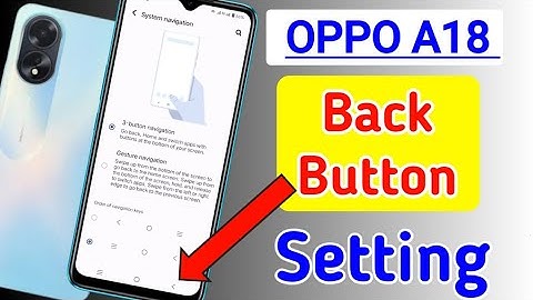 Oppo A18 Buttons Setting | How to change back button in oppo a18/Oppo A18 me back button change kare